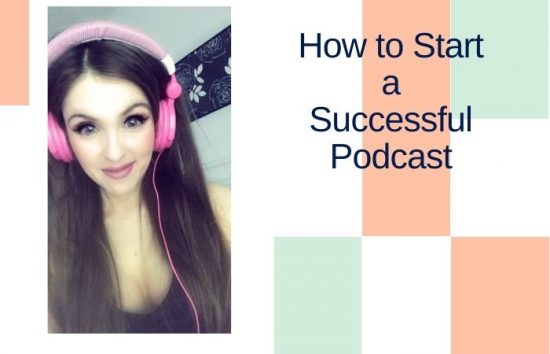 How to Start a Successful Podcast
